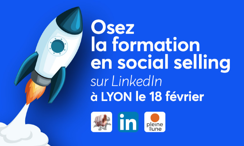 Formation social selling le 18 février 2020 à Lyon